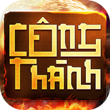 Linh Vương Mobile - Công Thành