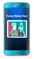 Funny maker face poster