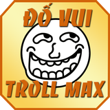 Do vui hai nao - TrollMax Zeichen