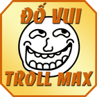 Do vui hai nao - TrollMax ไอคอน