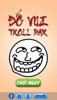 Do vui hai nao - TrollMax poster