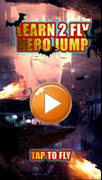 Learn 2 Fly - Hero Jump To Sky اسکرین شاٹ 3