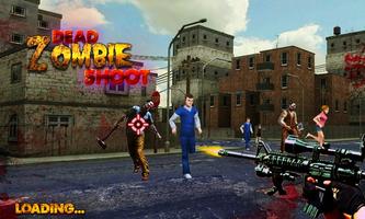 Dead  Zombie Shoot Plakat