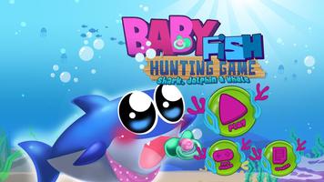 Baby Fish Hunting Game: Shark Whale and Dolphin Affiche