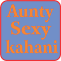 ”Aunty SexyKahani