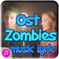 Ost Zombies Music Lyric