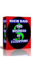 Rich Dad Poor Dad The Business of the 21st Century Affiche