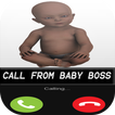 A prank call From Baby Boss