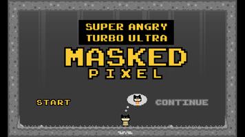 Super Angry Masked Pixel Plakat