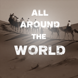 All Around the WORLD