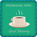 Good Morning SMS & Images