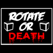Rotate Or Death Lite