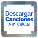 APK Descargar Canciones A Mi Celul