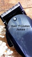 Hair Trimmer Jokes poster