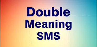 Double Meaning SMS