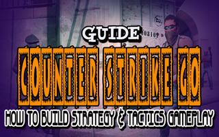 Guide For CS GO : Build Strategy And Tactic Affiche