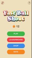 Fast Ball Shoot تصوير الشاشة 1