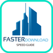 Guide faster download speed