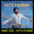 Hath Chumme - Ammy Virk ft B Praak