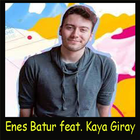 Enes Batur - Gel Hadi Gel ft Kaya Giray icône