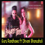 Ishare Tere Ft. Dhvani Bhanushali Guru Randhawa