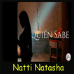 Quien Sabe - Natti Natasha