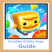 Guide for Scrubby Dubby Saga!