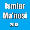 Ismlar Manosi  ( O'zbek )