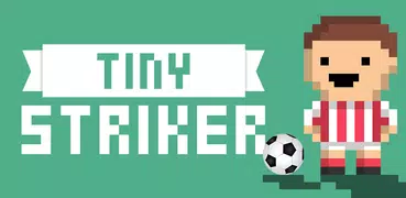 Tiny Striker