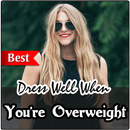 How To Dress Well When You're Overweight APK