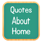 Quotes About Home icône