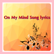 On My Mind Song lyrics