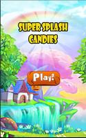 Super Splash Candies Poster