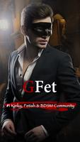 Kinky Fetish, BDSM Dating, Gay Fet Lifestyle -GFet poster