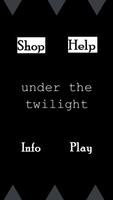 Under The Twilight plakat