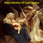 Holy Mary, Mother of God, Hymns icône