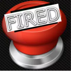 YOU'RE FIRED BUTTON APK download