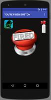 YOU'RE FIRED BUTTON Affiche