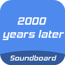 2000 Years Later Soundboard APK
