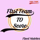 First Team To Score Fixed Matches APK
