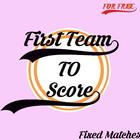 First Team To Score Fixed Matches icon