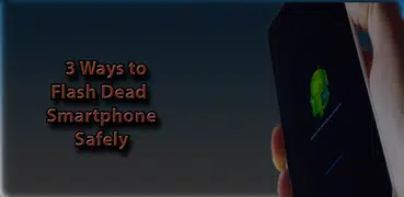 Flash Dead Smartphone Safely Guide
