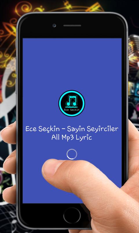 Ece Seçkin - Sayin Seyirciler All Mp3 Lyric for Android - APK Download