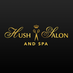 Hush Salon and Spa