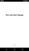 The Loft Hair Design poster