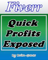 Fiverr Quick Profits Exposed ポスター