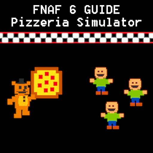 FNAF 6 (Freddy Fazbear's Pizzeria Simulator) Tips Apk Download for Android-  Latest version 1.0- com.Masryuapp.Guidance.Fnaff6