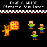 FNAF 6 : Freddy Fazbear's Pizzeria Simulator Guide ikona