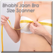 Bhabhi Jaan Bra Size Scanner