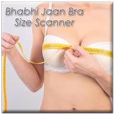 Bhabhi Jaan Bra Size Scanner icône